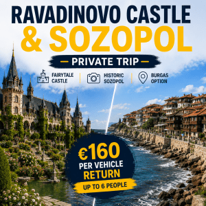 Ravadinovo Castle & Sozopol – Private Trip